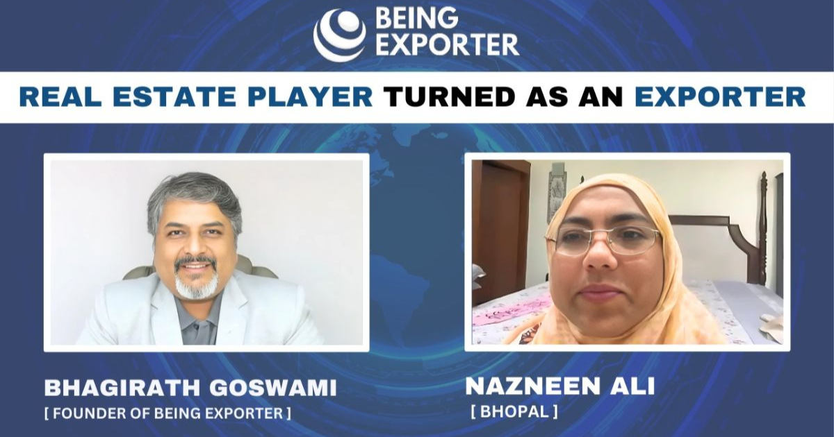 From Real Estate to Export Success: Nazneen Ali's Inspiring journey with Bhagirath Goswami's 'Being Exporter' program